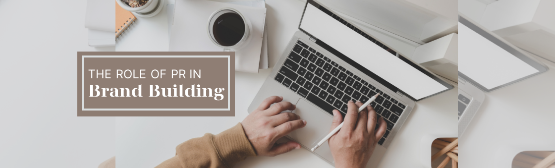 The Role of PR in Brand Building