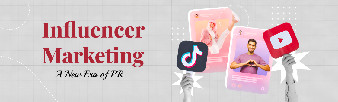Influencer Marketing: A New Era of PR